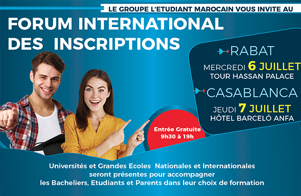 Le Forum International des Inscriptions vous donne rendez-vous le 6 juillet à Rabat et 7 juillet à Casablanca